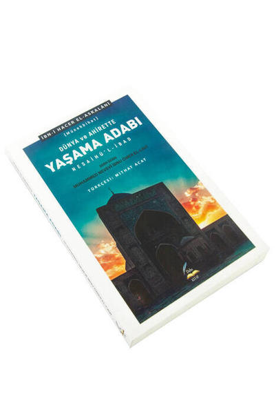 Dünya ve Ahirette Yaşama Adabı