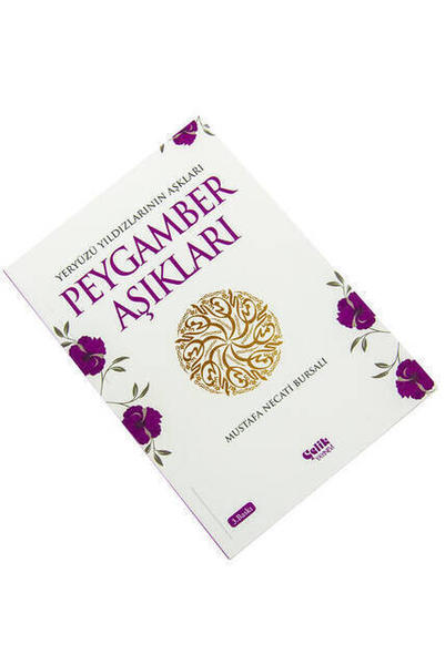 Peygamber Aşıkları - Mustafa Necati Bursalı