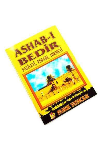Ashab-ı Bedir Fazileti Esrarı Hikmeti