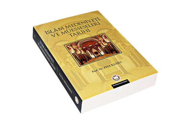 Islam Medeniyeti Ve Muesseseleri Tarihi Prof Dr Ziya Kazic Bedibuy