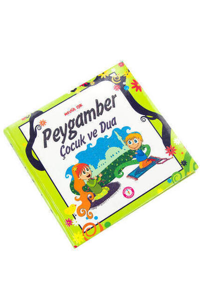 Peygamber - Çocuk ve Dua